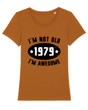 I'm Not Old I'm Awesome 1979 Roasted Orange