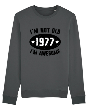 I'm Not Old I'm Awesome 1977 Anthracite