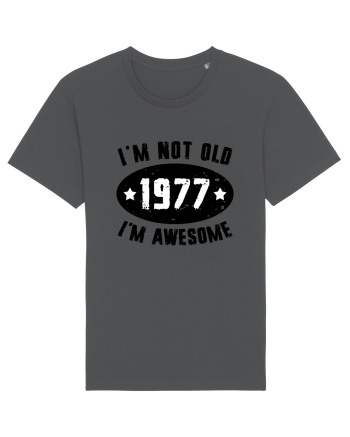 I'm Not Old I'm Awesome 1977 Anthracite