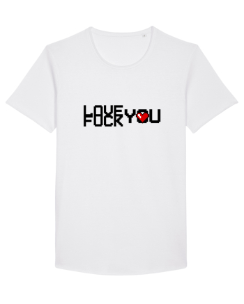 Love You or Fuck You White