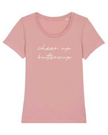 Cheer up buttercup Canyon Pink