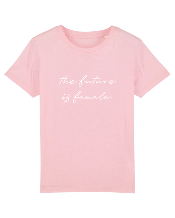 The future is female. Cotton Pink