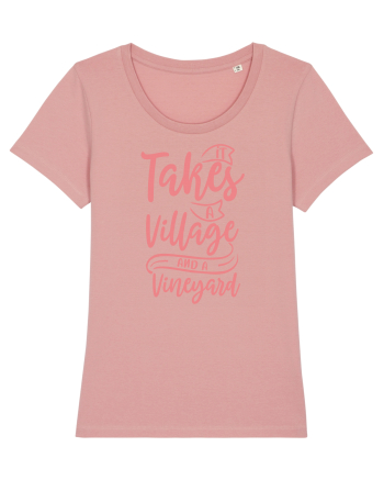 It Takes A Village And A Vineyard Canyon Pink