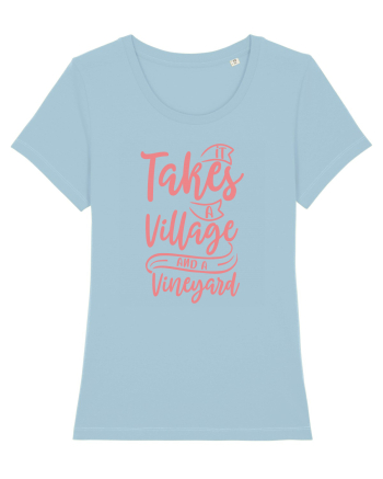 It Takes A Village And A Vineyard Sky Blue