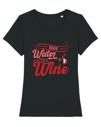 Save Water Drink Wine Black