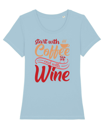 Start With Coffee End With Wine Sky Blue