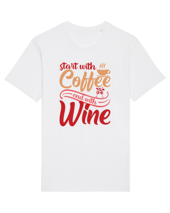 Start With Coffee End With Wine White