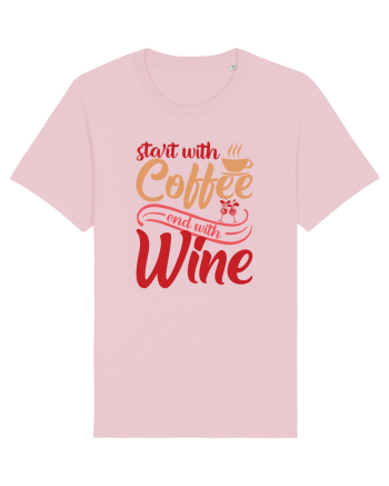 Start With Coffee End With Wine Cotton Pink