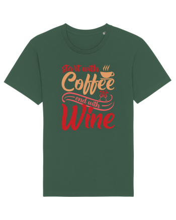 Start With Coffee End With Wine Bottle Green