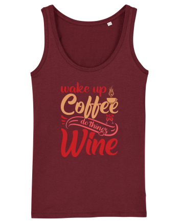 Wake Up Coffee Do Things Wine Burgundy