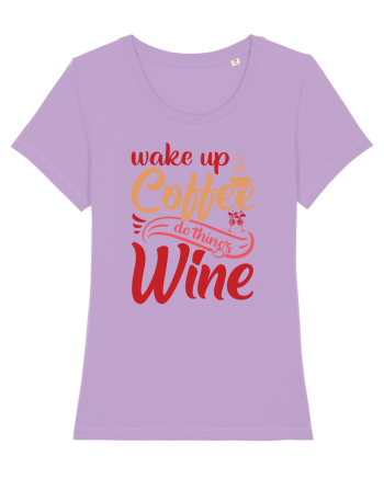 Wake Up Coffee Do Things Wine Lavender Dawn