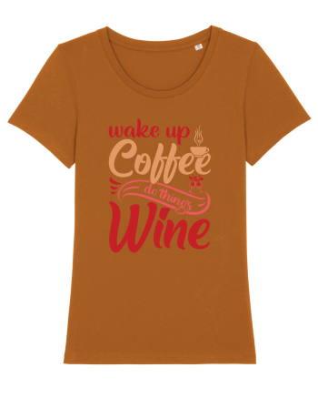 Wake Up Coffee Do Things Wine Roasted Orange