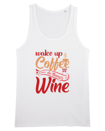 Wake Up Coffee Do Things Wine White