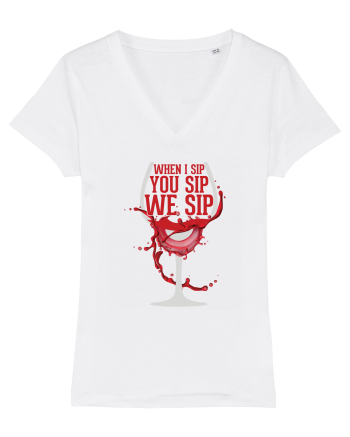 When I Sip You Sip We Sip White
