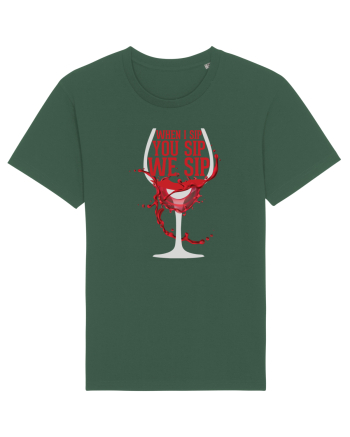 When I Sip You Sip We Sip Bottle Green