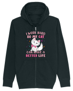 I Work Hard So My Cat Can Have A Better Life  Hanorac cu fermoar Unisex Connector