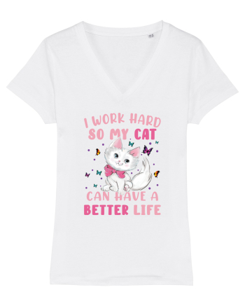 I Work Hard So My Cat Can Have A Better Life  White
