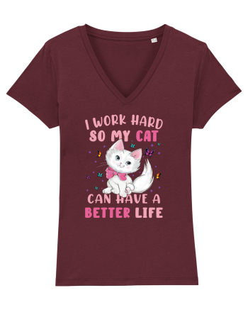 I Work Hard So My Cat Can Have A Better Life  Burgundy