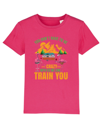 You Don't Have To Be Crazy With Us Raspberry