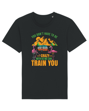 You Don't Have To Be Crazy With Us Black