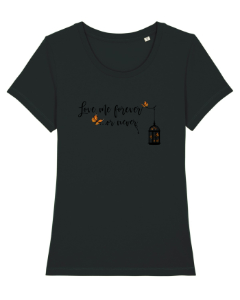 Love Me FOREVER - or NEVER Black