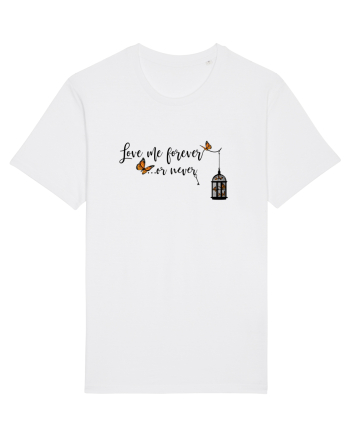 Love Me FOREVER - or NEVER White