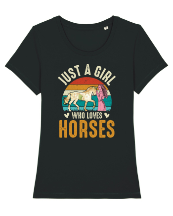 Just A Girl Who Loves Horses Black