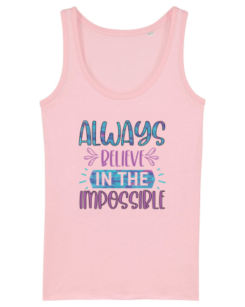 Always Believe In The Impossible Cotton Pink