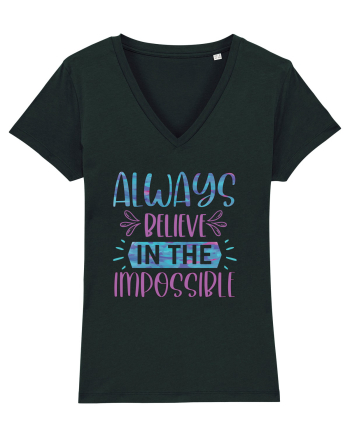 Always Believe In The Impossible Black