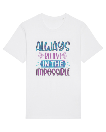 Always Believe In The Impossible White