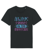 Always Believe In The Impossible Tricou mânecă scurtă Unisex Rocker