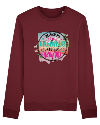 Always Stay Humble And Kind Burgundy