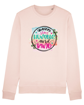Always Stay Humble And Kind Candy Pink