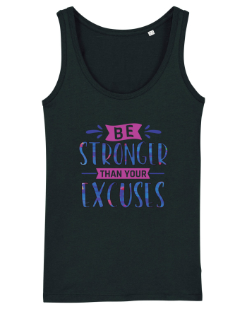 Be Stronger Than Your Excuses Black
