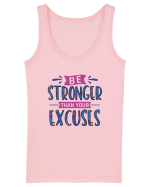 Be Stronger Than Your Excuses Maiou Damă Dreamer
