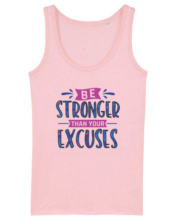 Be Stronger Than Your Excuses Cotton Pink