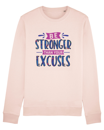 Be Stronger Than Your Excuses Candy Pink