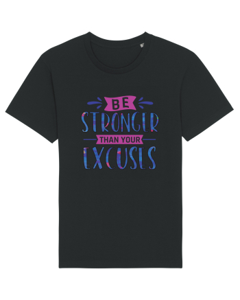 Be Stronger Than Your Excuses Black
