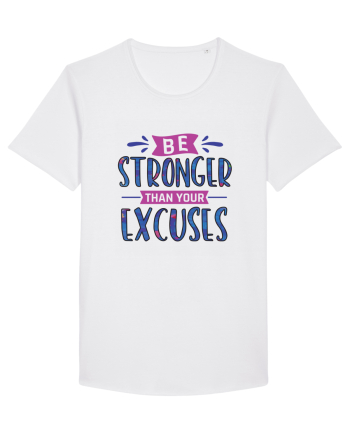 Be Stronger Than Your Excuses White