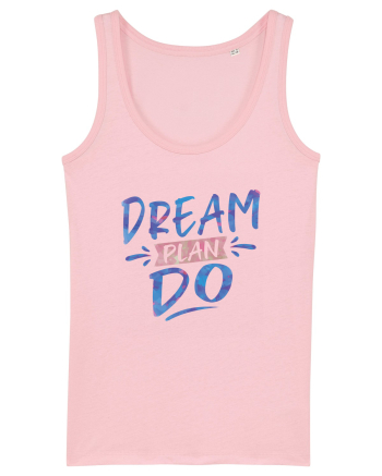 Dream Plan Do Cotton Pink