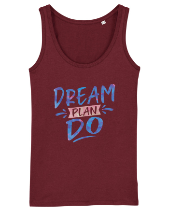 Dream Plan Do Burgundy