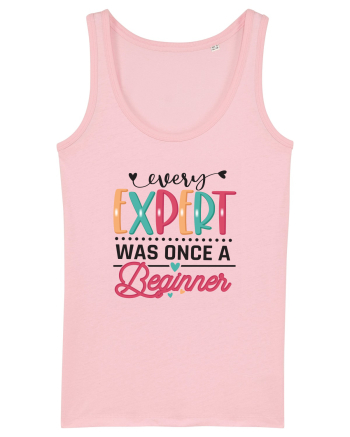 Every Expert Was Once A Beginner Cotton Pink