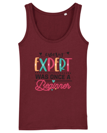 Every Expert Was Once A Beginner Burgundy