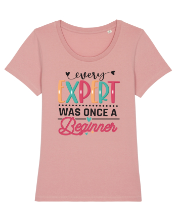 Every Expert Was Once A Beginner Canyon Pink