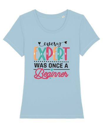 Every Expert Was Once A Beginner Sky Blue