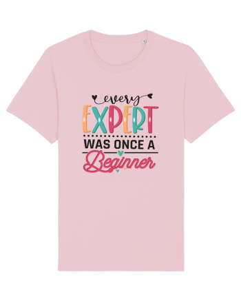 Every Expert Was Once A Beginner Cotton Pink