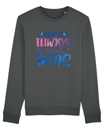 Great Thinks Take Time Anthracite