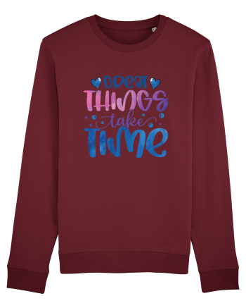 Great Thinks Take Time Burgundy