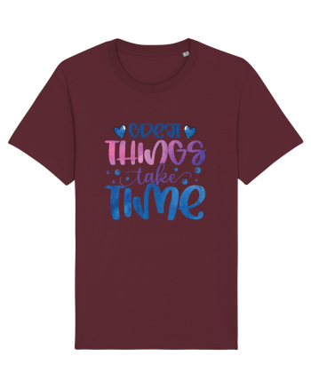 Great Thinks Take Time Burgundy