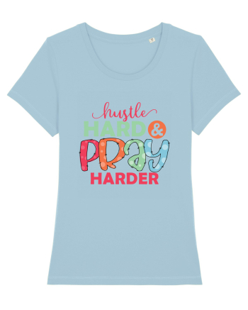 Hustle Hard Pray Harder Sky Blue